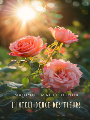 cover image of L'intelligence des fleurs